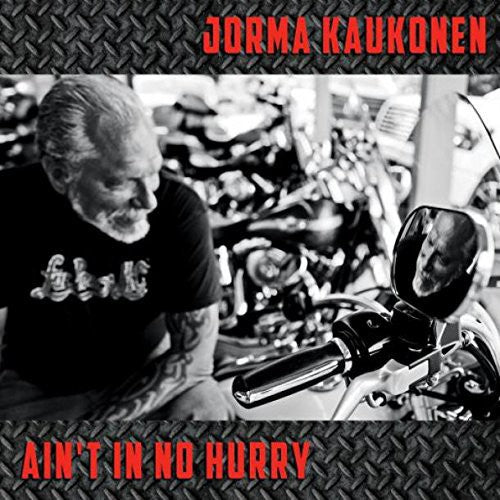 Kaukonen,jorma - Ain't In No Hurry - Music CD