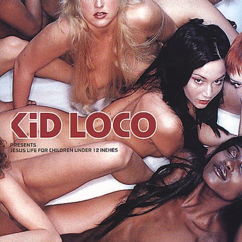 Kid Loco - Jesus Life For Children Under 12 Inches - Music CD
