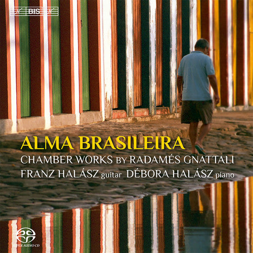 Gnattali / Halasz / Wen-sinn - Alma Brasileira - Super Audio CD