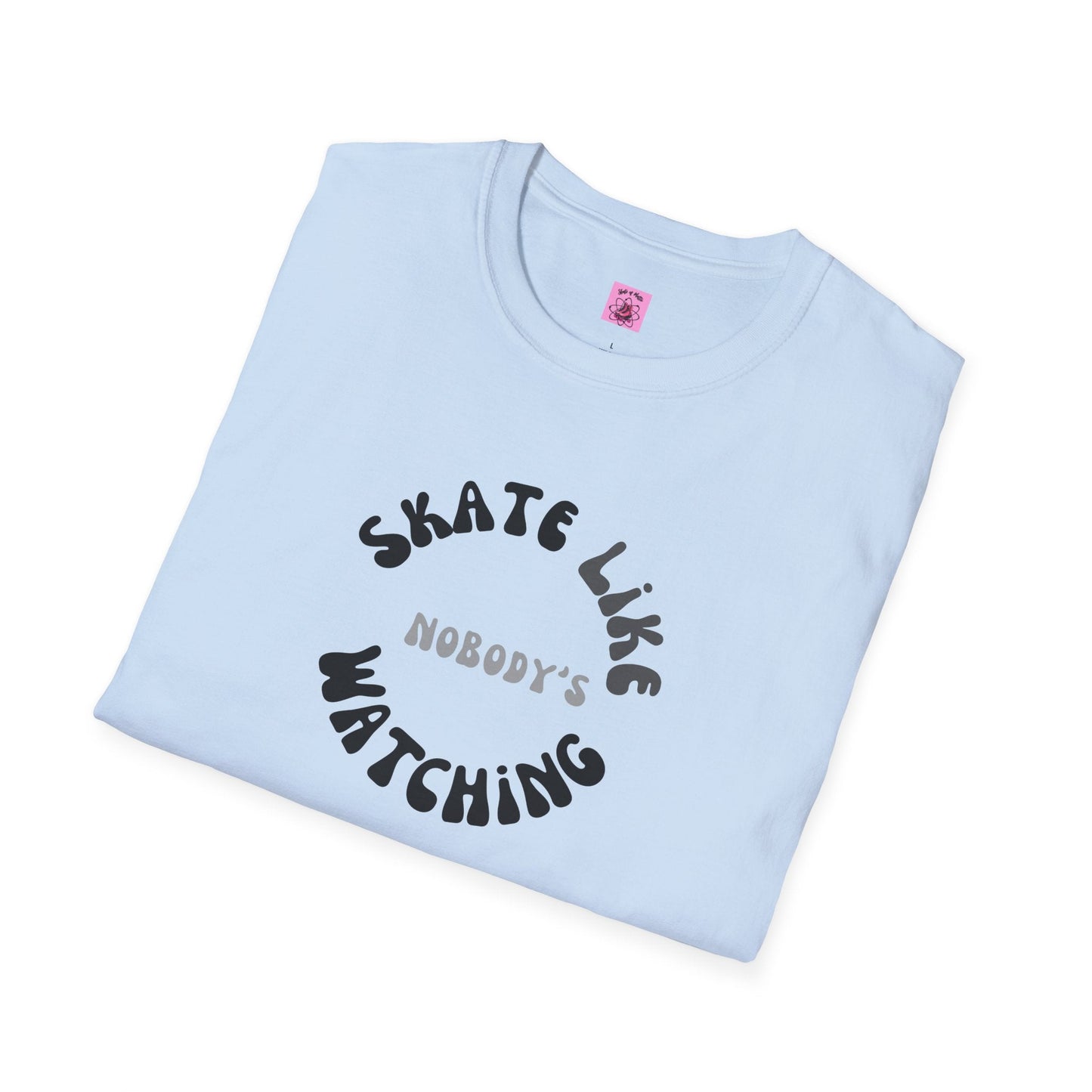 Monotone Skate Like Nobody's Watching Unisex T-Shirt