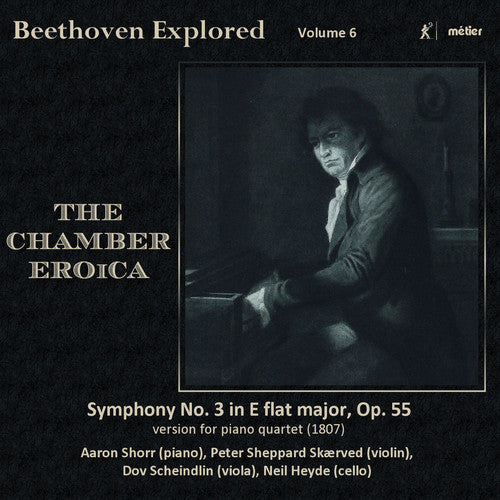 Beethoven / Skaerved / Scheindlin / Heyde - Beethoven Explored-chamber Eroica 6 - Music CD