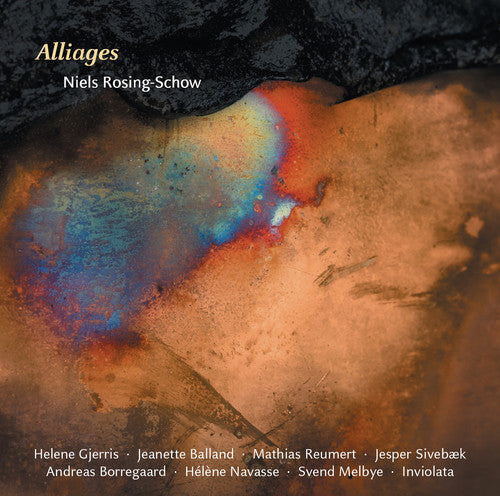 Rosing-Schow / Gjerris / Balland / Borregaard - Alliages Music CD