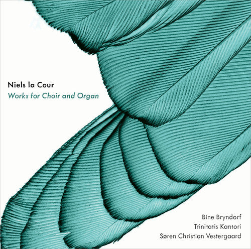 La Cour / Bryndorf / Trinitatis Kantori - Works for Choir & Organ Music CD