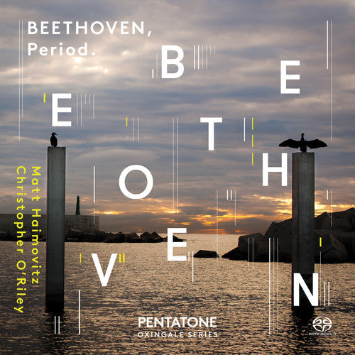 Beethoven / Haimovitz / Oriley - Oxingale Series 1: Beethoven Period - Super Audio CD