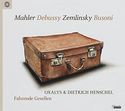 Debussy / Dietrich Oxalys Henschel - Fahrende Gesellen Music CD