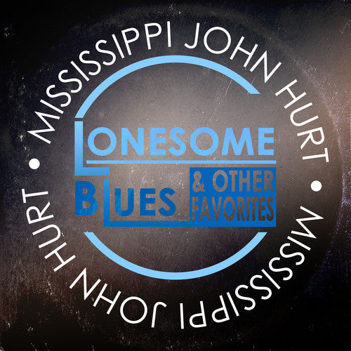 Hurt,mississippi John - Lonesome Blues & Other Favorites - Music CD