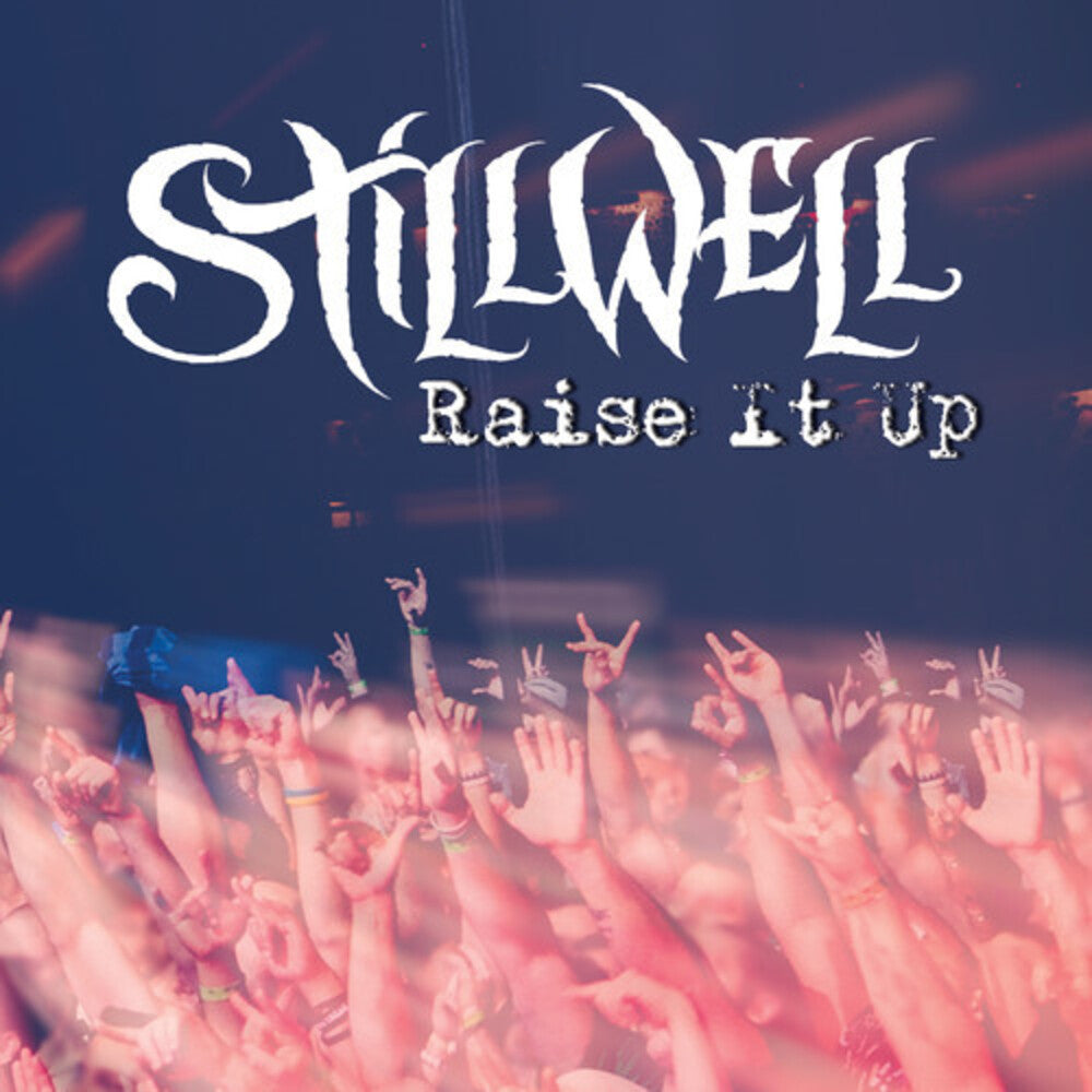 Stillwell - Raise It Up Music CD