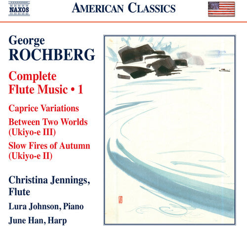 Rochberg / Jennings / Han / Johnson - Complete Flute Music 1 - Music CD