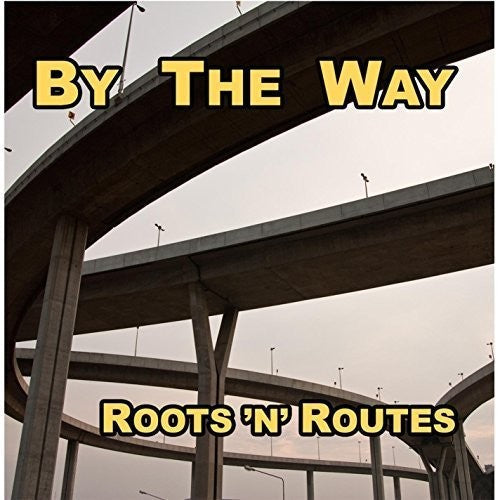 By The Way - Roots N Routes - Music CD