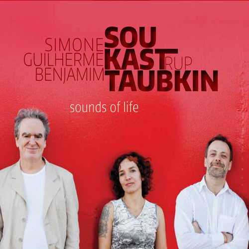 Taubkin,benjamin / Sou,simone / Kastrup,guilherme - Sounds Of Life - Music CD
