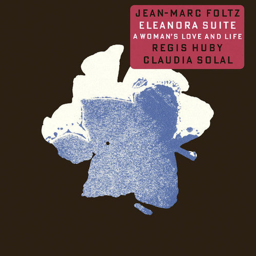 Foltz,jean-marc / Huby,regis / Solal,claudia - Eleanora Suite - Music CD