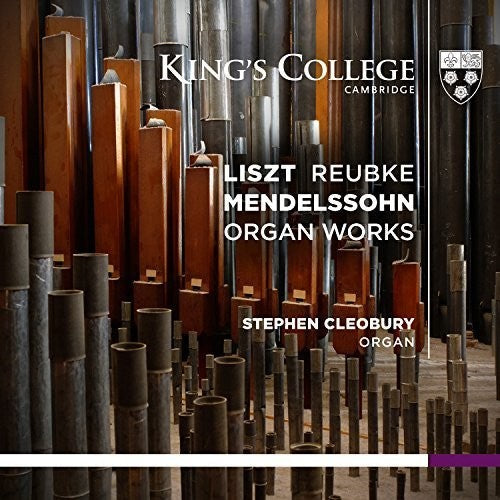 Liszt / Reubke / Mendelssohn / Cleobury,stephen - Organ Works - Super Audio CD