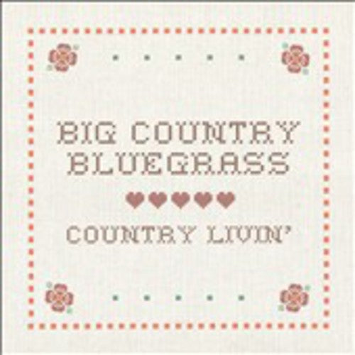 Big Country Bluegrass - Country Livin - Music CD