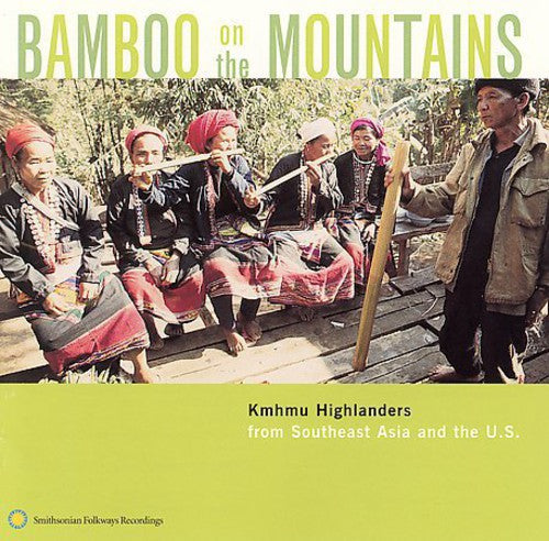 Bamboo On Mountains: Kmhmu Highlanders / Various - Bamboo On Mountains: Kmhmu Highlanders / Various - Music CD