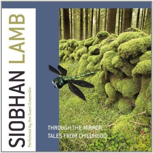 Lamb / Suoni Ensemble / Albin - Through The Mirror - Tales From Childhood - Music CD