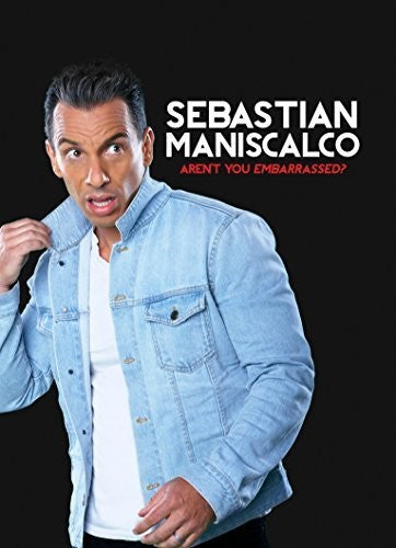 Sebastian Maniscalco: Aren't You Embarrassed - Sebastian Maniscalco: Aren't You Embarrassed - DVD