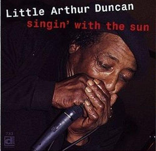 Duncan,little Arthur - Singin With The Sun - Music CD
