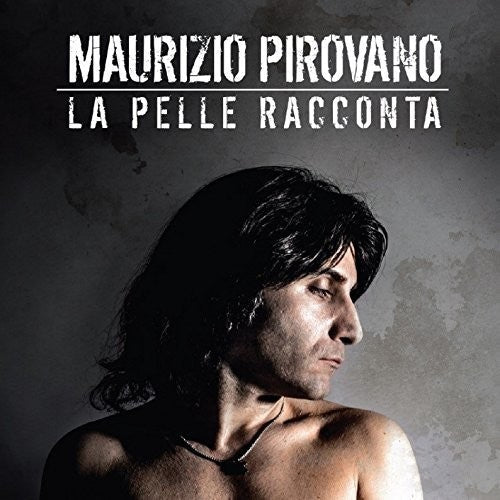 Pirovano,maurizio - La Pelle Racconta - Music CD