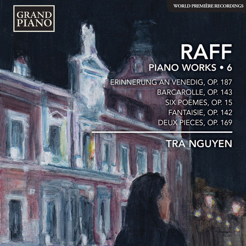 Raff / Tra Nguyen - Piano Works 6 Music CD