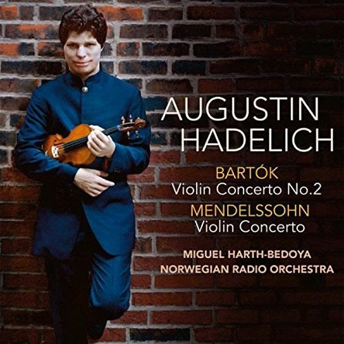 Mendelssohn / Hadelich,augustin - Violin Concerto No. 2 / Violin Concerto - Music CD
