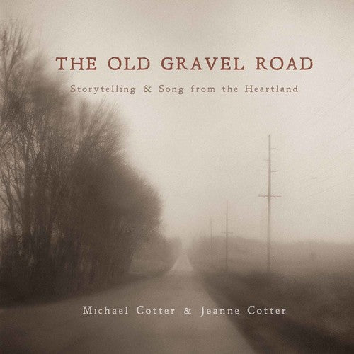 Cotter,jeanne / Cotter,michael - Old Gravel Road: Storytelling & Song From The - Music CD