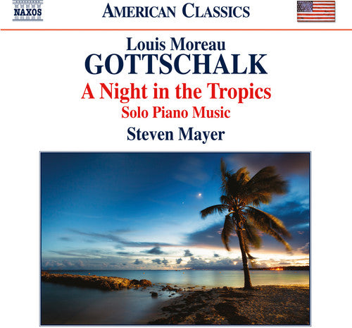 Gottschalk / Mayer,steven - Night In The Tropics - Music CD