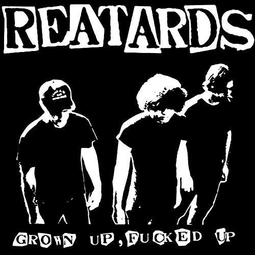 Reatards - Grown Up Fucked Up - Music CD