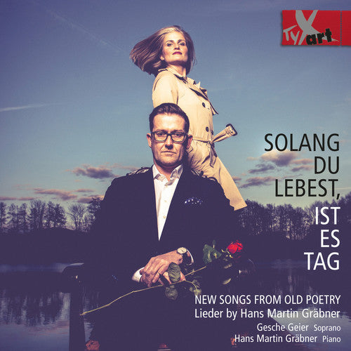 Grabner / Geier / Grabner - Solang Du Lebest Ist Es Tag - New Songs From Old - Music CD