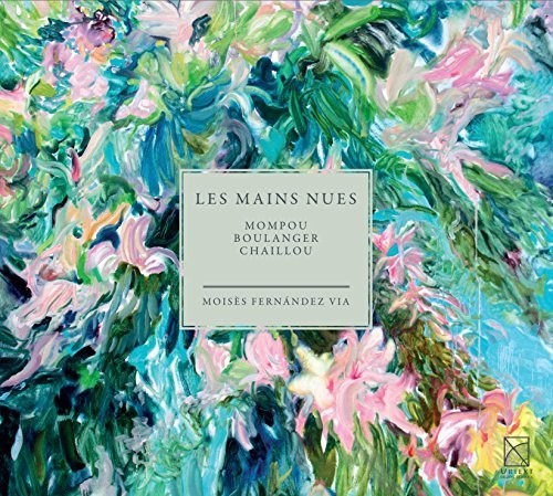 Mompou / Moises Fernandez Via - Les Mains Nues - The Bare Hands - Music CD