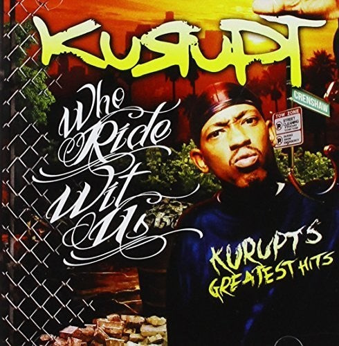 Kurupt - Who Rides With Us: Kurupt's Greatest Hits - Music CD