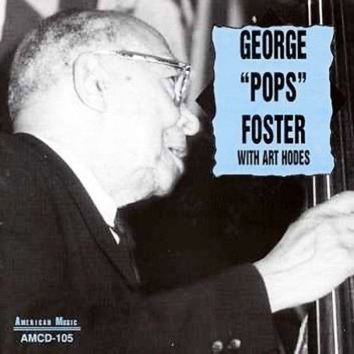 Foster,george Pops / Hodes,art - George Pops Foster With Art Hodes - Music CD