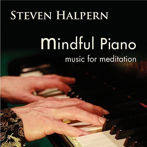 Halpern,steven - Mindful Piano: Music For Meditation - Music CD