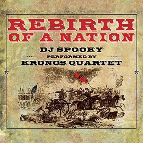 Miller / Dj Spooky / Kronos Quartet - Rebirth Of A Nation - Music CD