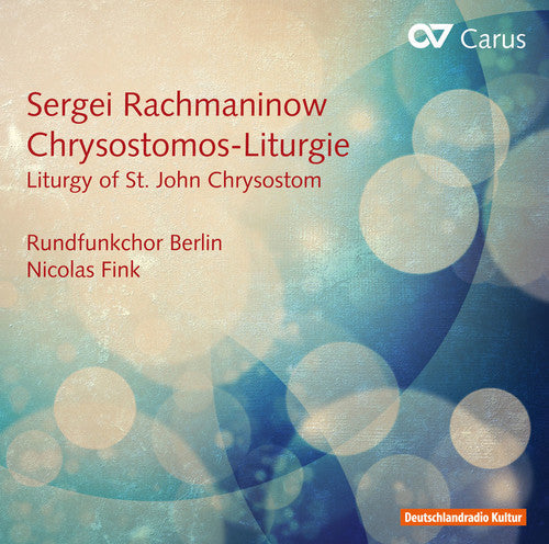 Rachmaninov / Berlin Radio Choir / Fink - Chrysostomos - Liturgie - Liturgy of St. John Chry Music CD
