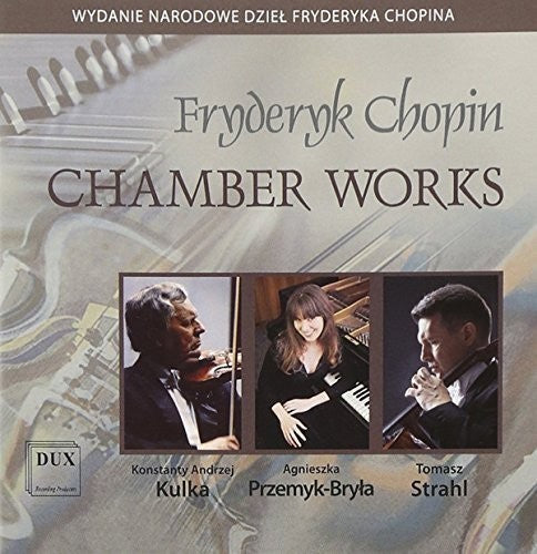Chopin / Przemyk-bryla / Strahl / Kulka - Chamber Works - Music CD