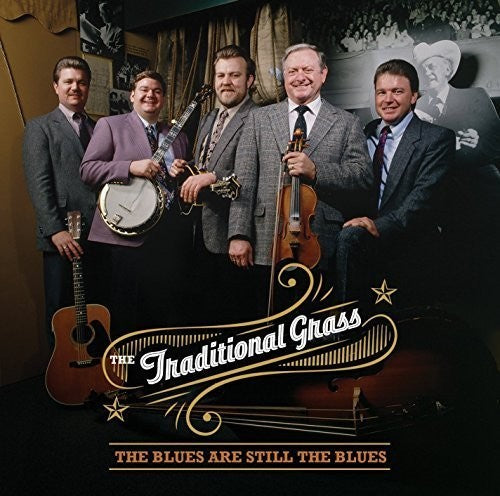 Traditional Grass - Blues Are Still The Blues - Music CD