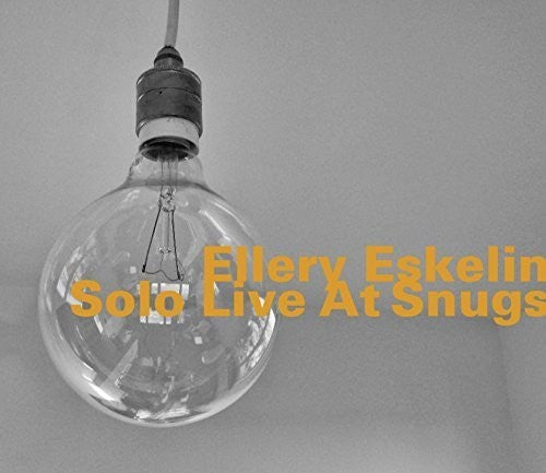 Eskelin,ellery - Solo Live At Snugs - Music CD