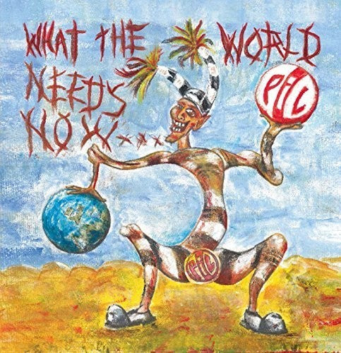 Public Image Ltd - What The World Needs Now - Music CD
