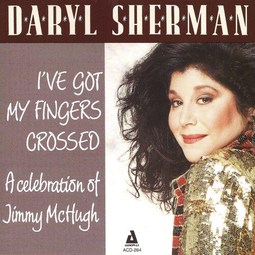 Sherman,daryl - I've Got My Fingers Crossed A Celebration To Jimmy - Music CD