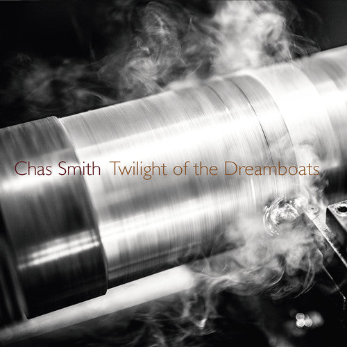 Smith / Smith,chas - Twilight Of The Dreamboats - Music CD
