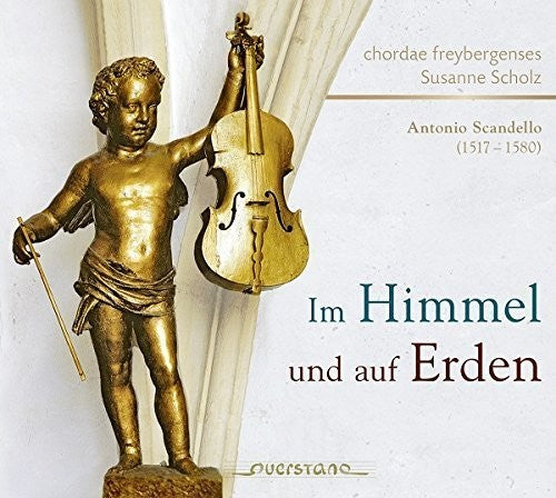 Scandello / Chordae Freybergenses - In Heaven & On Hearth - Music CD