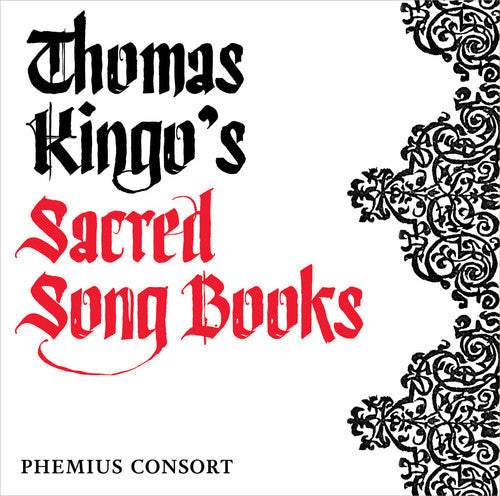 Kingo / Phemius Consort / Jespersen / Torp - Thomas Kingo's Sacred Song Books Music CD