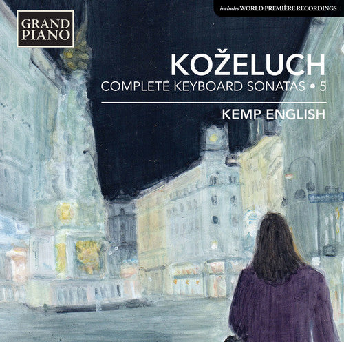 Kozeluch / Kemp English - Complete Keyboard Sonatas 5 - Music CD