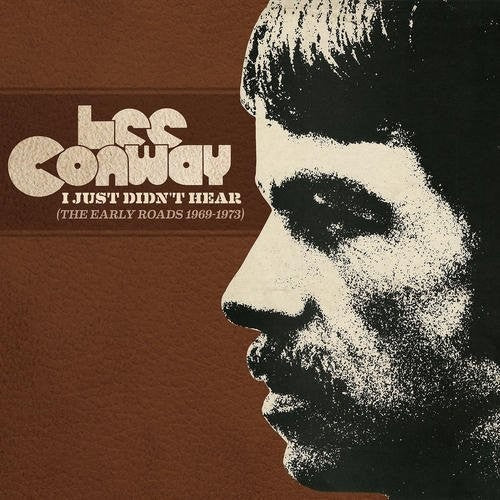 Lee Conway - I Just Didn't Hear (Early Roads 1969-1973) Music CD