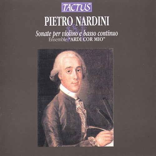 Nardini,pietro / Ensemble "ardi Cor Mio" - Violin Sonatas: 4 Stas For Violin & Basso Continuo - Music CD