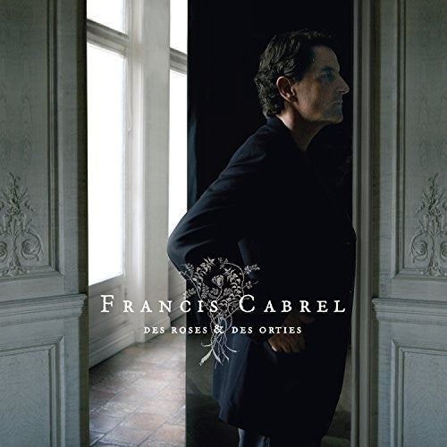 Cabrel,francis - Des Roses Et Des Orties - Music CD