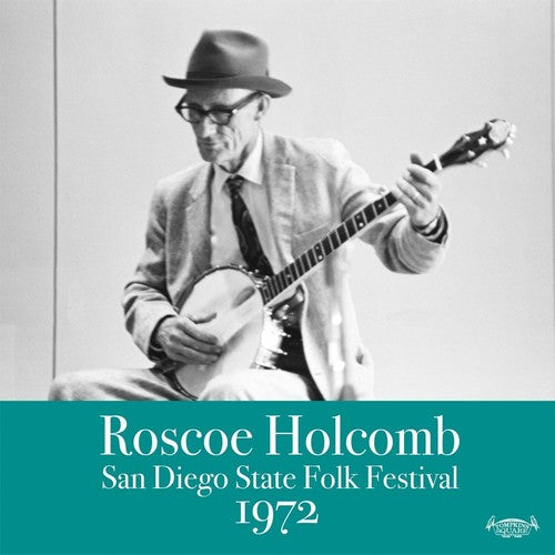 Holcomb,roscoe - San Diego Folk Festival 1972 - Music CD