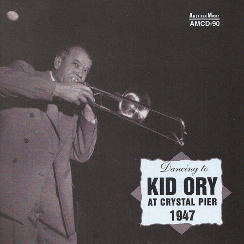 Ory,kid - Kid Ory At Crystal Pier 1947 - Music CD