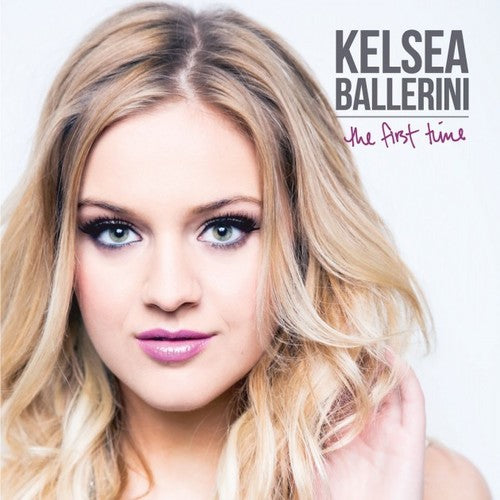 Ballerini,kelsea - First Time - Vinyl Record