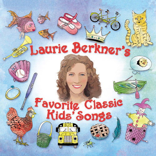 Berkner,laurie - Laurie Berkner Favorite Classic Kids Songs - Music CD